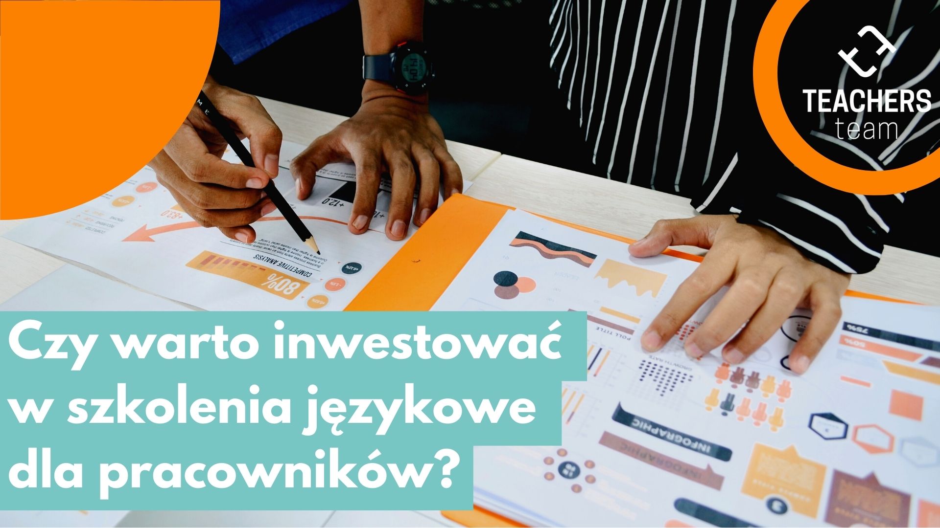 Czy warto inwestować w szkolenia językowe dla pracowników? Artykuł na blogu TEACHERSteam.pl